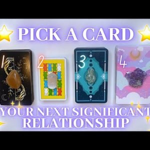 Your Next Significant Relationship 💍💕 Detailed Pick-a-Card Tarot Reading ✨