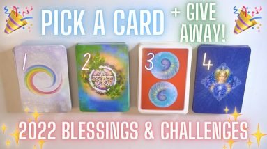 2022 BLESSINGS & CHALLENGES 🎁🧗‍♂️✨Pick a Card + Personal Reading Giveaway!🎉