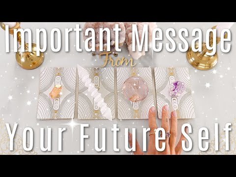 Important Message From Your FUTURE Self (PICK A CARD)