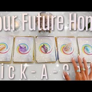 Lets Reveal Your Future Home... What Will Yours Be? (PICK A CARD)