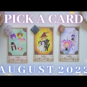 😎🔮 AUGUST 2022 🔮😎 Messages & Predictions ✨ Pick a Card