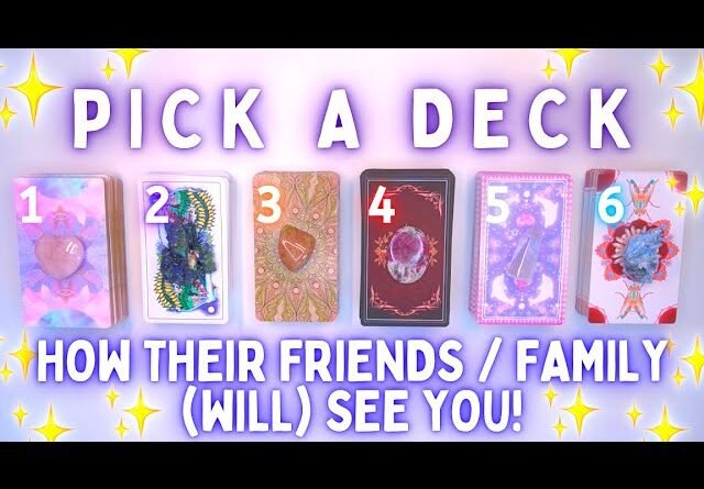 What Their FAMILY / FRIENDS (Will) Think of You! 👀💬✨ Detailed Pick a Card Tarot Reading