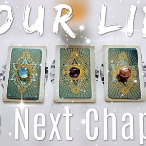 The NEXT Chapter of Your LIFE • PICK A CARD •