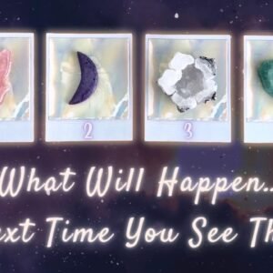 What Will Happen Next Time You See Them?🥰🙈 Timeless In-Depth Tarot Reading