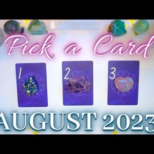 😎🔮 AUGUST 2023 Messages & Predictions 🔮😎 Detailed Pick a Card Tarot Reading ✨