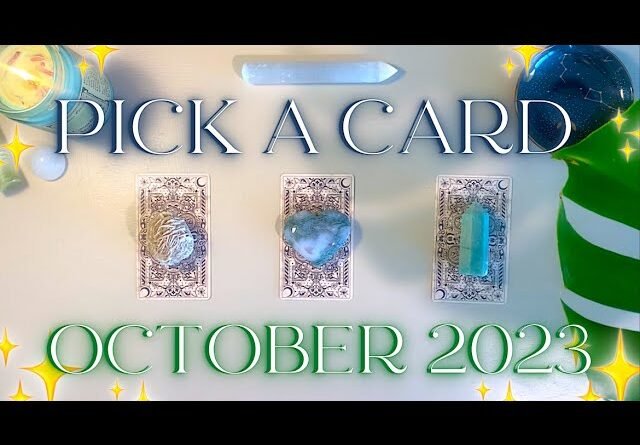 🧙‍♀️🔮 OCTOBER 2023 🔮🧙‍♀️ Messages & Predictions ✨ Detailed Pick a Card Tarot Reading