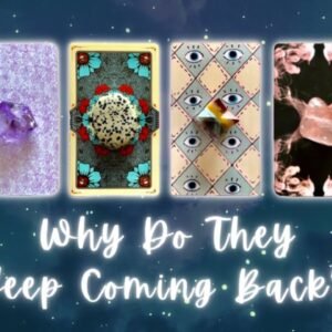 Why Does This Energy and/or Person Keep Coming Back?🫠 Pick a Card🔮 Timeless In-Depth Tarot Reading