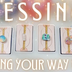BLESSINGS Coming Your Way Right Now • PICK A CARD •