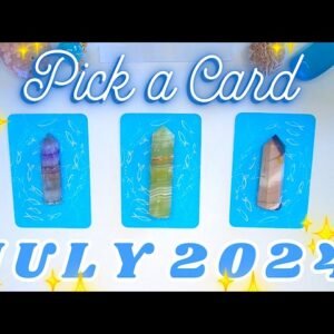 🏝🔮 JULY 2024 🔮🏝 Messages & Predictions ✨ Detailed Pick a Card Tarot Reading