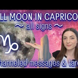 ALL 12 SIGNS 🔮🌈 CHANNELED MESSAGE For Full Moon in Capricorn (June 21/22 2024) Tarot Reading