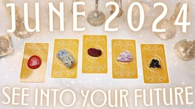 Your JUNE 2024 Prediction • Detailed Tarot Reading •