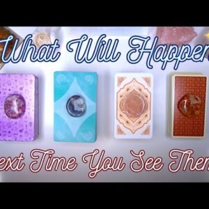 THE NEXT TIME YOU SEE THEM 👀✨ Detailed Pick a Card Tarot Reading ❤️