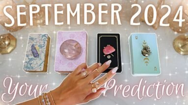 Your SEPTEMBER 2024 Prediction • PICK A CARD • What's Happening For YOU?