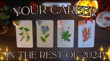 Your CAREER in the Rest of 2024! 🍎🌼 Detailed Pick a Card Tarot Reading