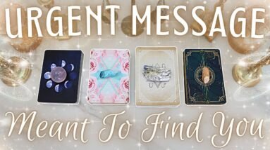 URGENT Message Meant To Find YOU Right Now • PICK A CARD • You Manifested This Message...