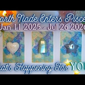 NORTH NODE INTO PISCES 🐠 Jan 2025 - Jul 2026 ✨ What’s Happening for You? 💫 Pick a Card Tarot Reading