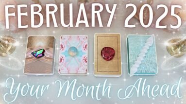 Your FEBRUARY 2025 Month Ahead • PICK A CARD • See into Your Future